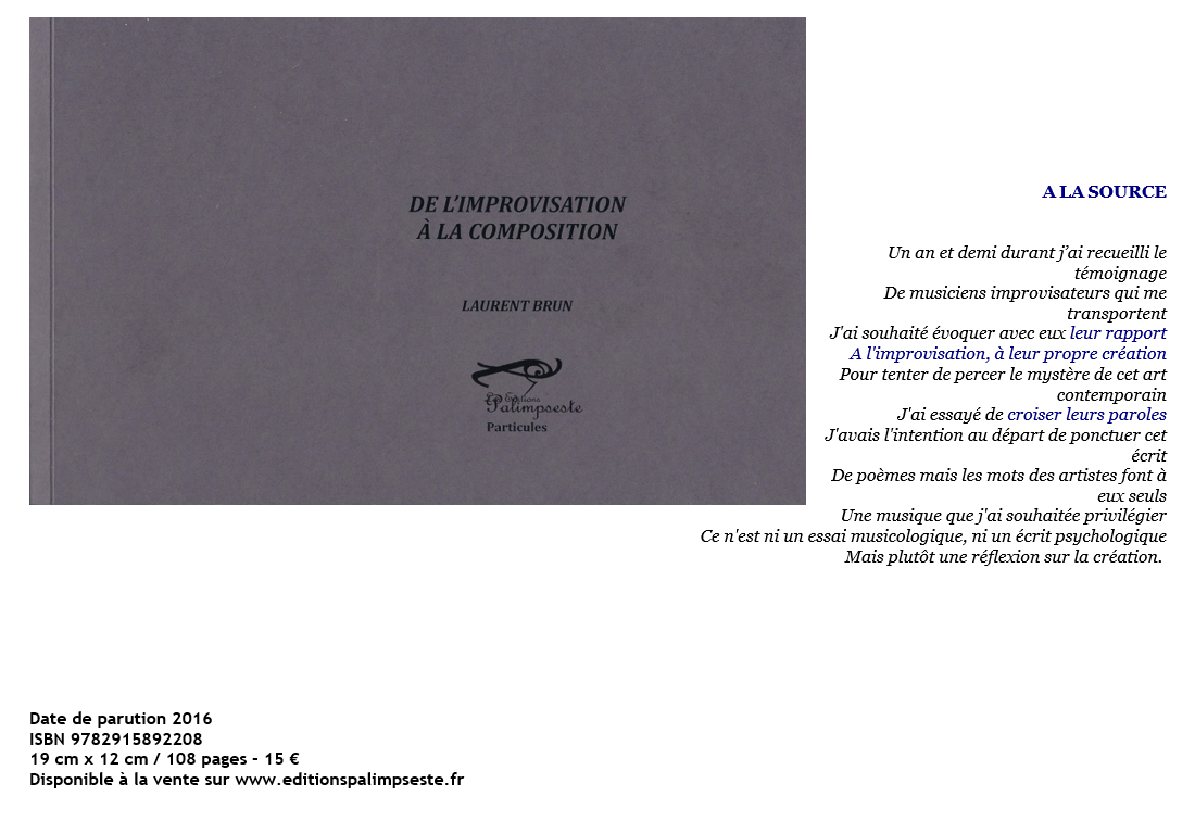 DE L'IMPROVISATION A LA COMPOSITION LAURENT BRUN