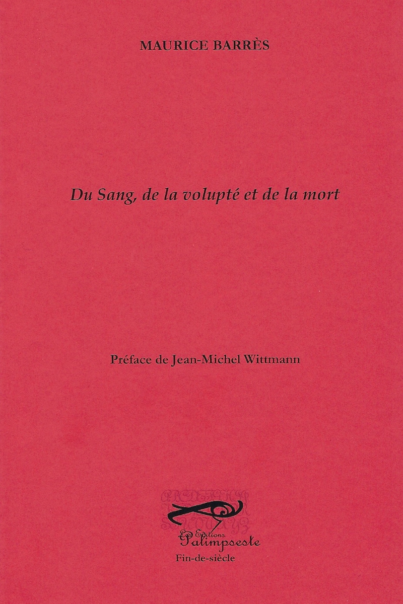 MAURICE BARRES DU SANG DE LA VOLUPTE ET DE LA MORT