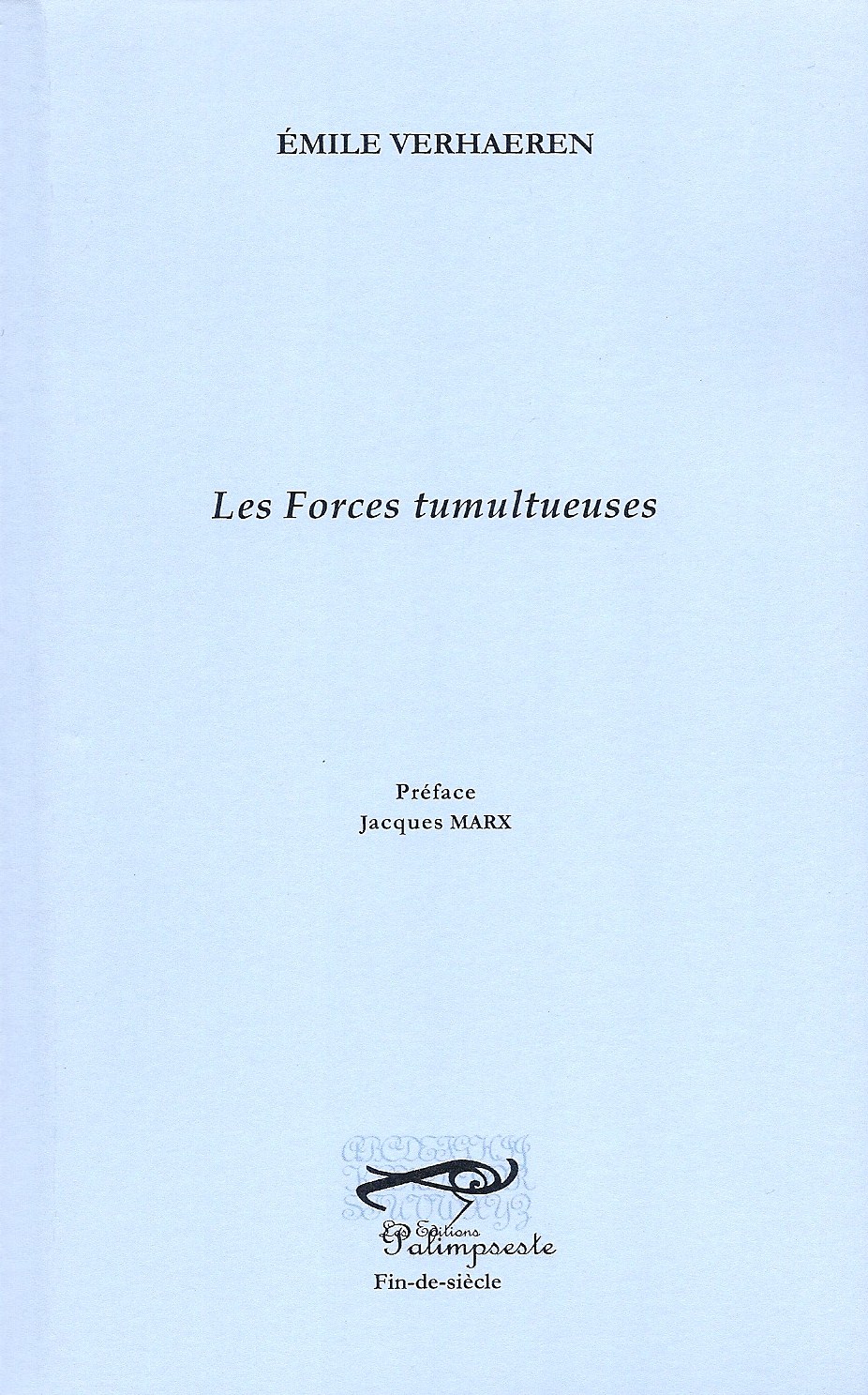 EMILE VERHAEREN LES FORCES TUMULTUEUSES